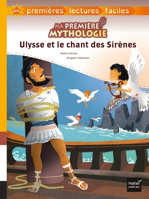 cover image of Ma première mythologie--Ulysse et le chant des Sirènes adapté dès 6 ans